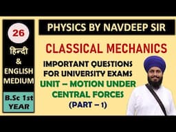 CLASSICAL MECHANICS IMPORTANT QUESTIONS FOR UNIVERSITY EXAM | CENTRAL FORCES | MGSU | RU | MLSU