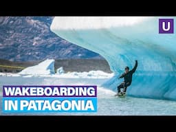 Wakeboarding Icebergs in Patagonia with Parks Bonifay and Adam Errington | Unstoppable