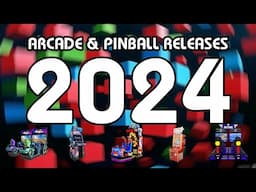 The Arcade & Pinball Releases of 2024