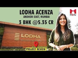 Lodha Acenza | Western Express Highway | Andheri East | 3 BHK @5.35 cr | Mumbai