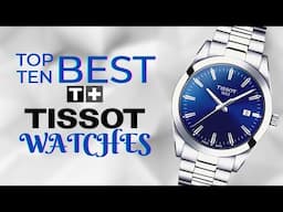 Top 10 Tissot Watches of All Time