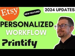 Printify Personalized Workflow - New Feature 2024