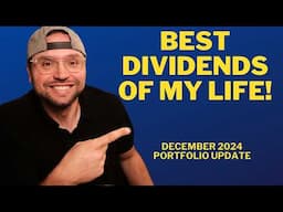 Best Dividends Ever! $35k Portfolio Update December 2024!