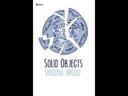 Solid Objects (Audiobook) -  Virginia Woolf