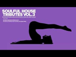 The Best Dancefloor Music and Groove: Soulful House Tribute Vol. 3