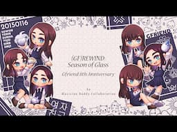 Musician Buddy Collaboration - GFRIEND (여자친구) 8th Anniversary Project