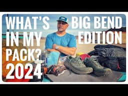 Backpacking Gear Breakdown: What’s in My Pack (Big Bend Edition)