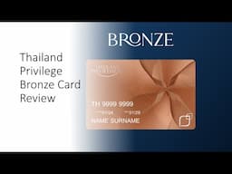 Thailand Privilege Bronze Card Review