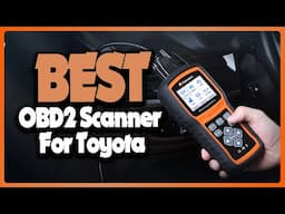 ✅ Top 5: Best OBD2 Scanner for Toyota In 2025 [ Top Picks for Accurate Diagnostics ]