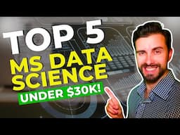 Top 5 Online Masters in Data Science [Under $30K!]