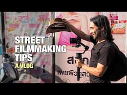 My Tips for Travel Filmmaking on the Street - Chinatown, Chiang Mai