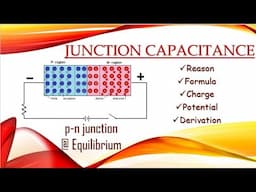 6. Junction Capacitance | p-n junction| Derivation |