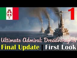 Ultimate Admiral: Dreadnoughts | First Look | Final Update | Italy Campaign | Part 1