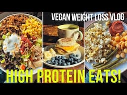 High Protein Vegan Eating [Vlog, Meal Prep, Getting Back on Track]