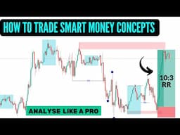 HOW TO TRADE SMART MONEY CONCEPTS LIKE A PRO | FOREX TRADING EDUCATION