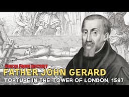 Father John Gerard | Torture in the Tower of London, 1597