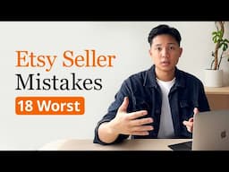 18 BIGGEST Mistakes Etsy Sellers Make & How to Fix Them