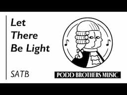 Let There Be Light (SATB Choir) - By Ana Levy-Lyons & Adam Podd