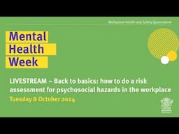 Mental Health Week 2024—Back to basics: how to do a risk assessment for psychosocial hazards at work