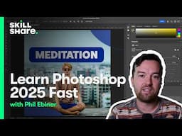 Photoshop 2025 Crash Course: All The Basics in 30 Minutes!