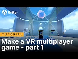 Make a VR multiplayer game, Part 1 | Unity