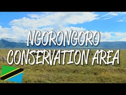 Ngorongoro Conservation Area - UNESCO World Heritage Site