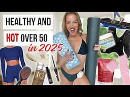 Get Your Must Have Shopping List to Make 2025 your Healthiest and HOTTEST over 50 🔥