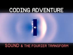 Coding Adventure: Sound (and the Fourier Transform)