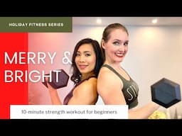 Merry & Bright Holiday: Strength Training for Beginners