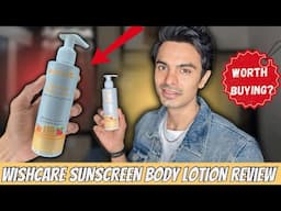 Wishcare Sunscreen Body Lotion Review | Worth Buying?