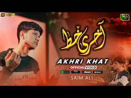 AKHRI KHAT - Munajat e Shuhada 2024 - Saim Ali - Official Video