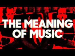 The meaning of music