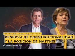 NOTICIAS: Reserva de constitucionalidad y la posición de Matthei. 31 Enero 2025