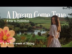 Living my little Hobbit Dreams | First week of Spring 🌸 | The Little Luxuries of Life