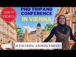 100th video: Phd trip and conference in Vienna