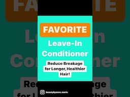 FAVORITE Leave-In Conditioner that Reduces Breakage for Long Healthy HAIR! #shorts