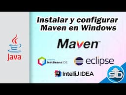 Instalación y Configuración de Maven en Windows | NetBeans, Eclipse e IntelliJ IDEA