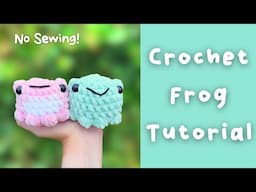 Crochet Frog Tutorial - No Sew Free Crochet Pattern How To