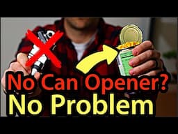 The 3 Methods You'll Need to OPEN A CAN WITHOUT A CAN OPENER