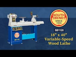 Heavy-Duty Lathe For Professional Use | South Bend SB1126 18" x 40" Variable Speed Wood Lathe!