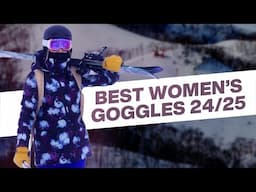 Best Women Ski & Snowboard Goggles 2025