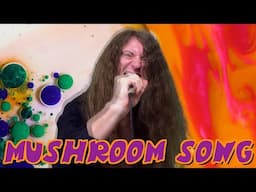 Mushroom Song (Official Music Video)