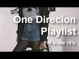 1D playlist: songs which inspired every fanfic y/n x onedirection, one shot, fluff,angst, 9k words