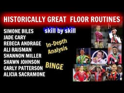 HISTORICALLY INCREDIBLE WOMEN'S FLOOR ROUTINES ANALYZED SKILL BY SKILL.  WHO'S YOUR FAVORITE?