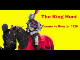 The King Hunt | Kramer vs Ruester 1926