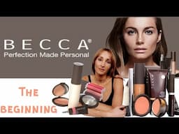 Becca Cosmetics: Brand Origin Story