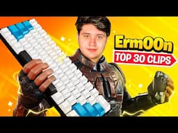 Erm00n Top 30 Greatest Clips of ALL TIME