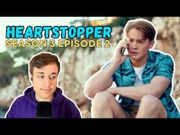 HEARTSTOPPER 3x02 REACTION & ANALYSIS: "Home"