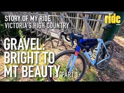 Ride High Country: Bright to Mt Beauty, VIC – cycling, gravel, discovery, scenery #StoryOfMyRide