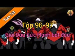 Review Dragon Ball Super : Tập 96-97 🌈Tóm Tắt Dragon Ball - Review Dragon Ball